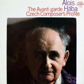 LP Alois Hába: The Avant-garde Czech Composer's Profile