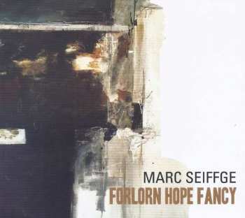 Album Alonso Mudarra: Marc Seiffge - Forlorn Hope Fancy