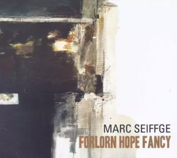 Marc Seiffge - Forlorn Hope Fancy