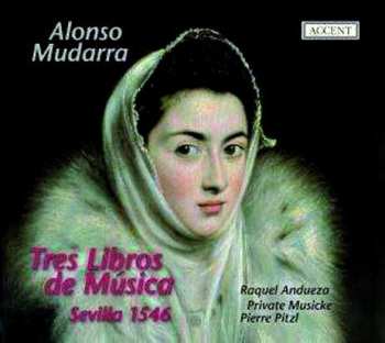 Album Alonso Mudarra: Tres Libros De Música