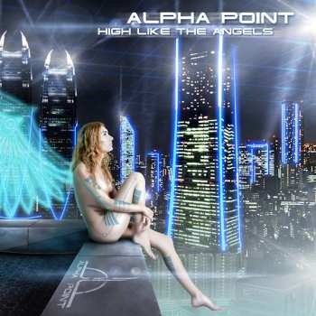 Album Alpha Point: High Like The Angels