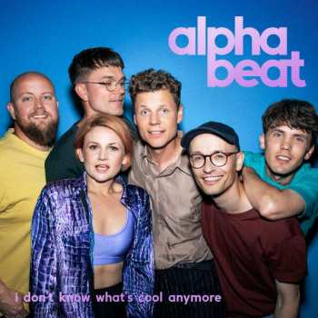 Album Alphabeat: Don't Know What's Cool Anymore