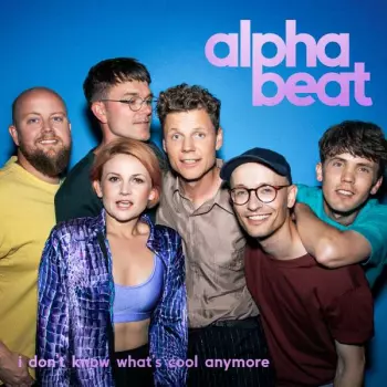 Alphabeat: Don't Know What's Cool Anymore