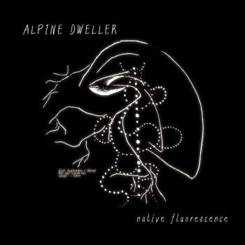 Album ALPINE DWELLER: Native Fluorescence