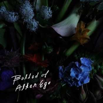 Album Alter Ego: Ballad Of Alter Ego
