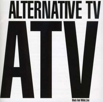 Album Alternative TV: Black And White: Live