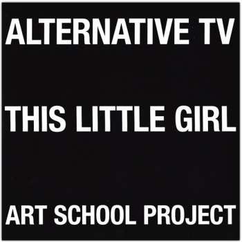 Alternative TV: This Little Girl / Art School Project