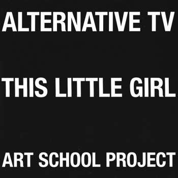 SP Alternative TV: This Little Girl / Art School Project LTD 129519
