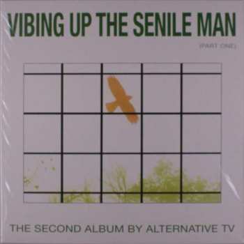 Album Alternative TV: Vibing Up The Senile Man (Part One)