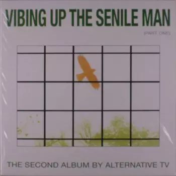 Alternative TV: Vibing Up The Senile Man (Part One)