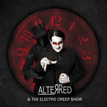 Album AlterRed: AlterRed And The Electro Creep Show