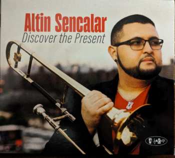 Album Altin Sencalar: Discover The Present