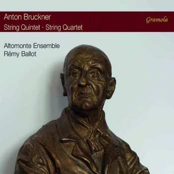 Album Altomonte Ensemble: Bruckner- String Quintet  WAB 112 / String Quartet WAB 111