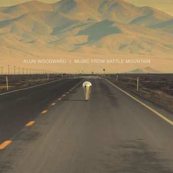 Album Alun Woodward: Music From Battle Mountain