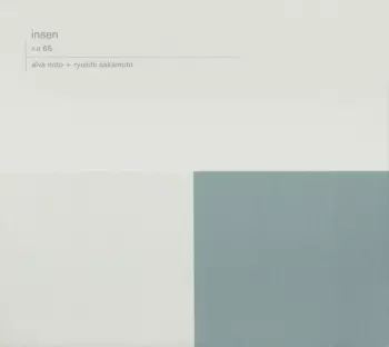 Alva Noto + Ryuichi Sakamoto: Insen