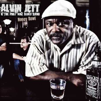 Alvin Jett And The Phat noiZ Blues Band: Honey Bowl