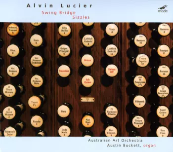 Alvin Lucier: Swing Bridge / Sizzles