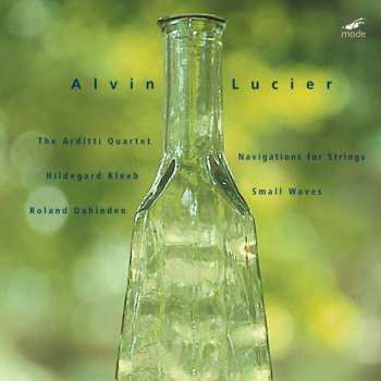 Album Alvin Lucier: Navigations For Strings / Small Waves