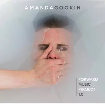 Amanda Gookin: Forward Music Project 1.0