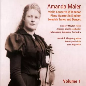 Violin Concerto In D Minor / Piano Quartet In E Minor / Swedish Tunes And Dances - Volume 1