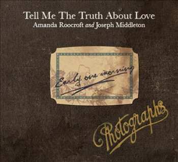 Amanda Roocroft: Tell Me The Truth About Love… 