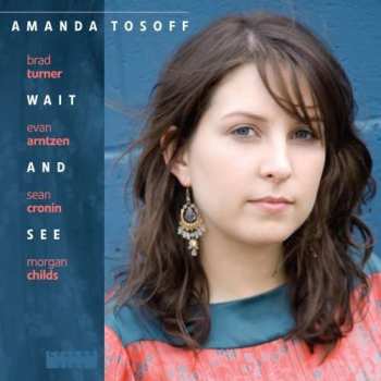 Album Amanda Tosoff: Wait And See