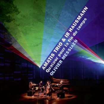 Album Amatis Trio & Ib Hausmann: Quatuor Pour La Fin Du Temps