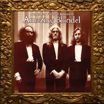 Album Amazing Blondel: Songs For Faithful Admirers
