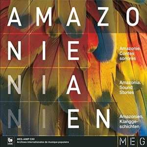 Album Amazonie: Contes Sonores / Sound Stories