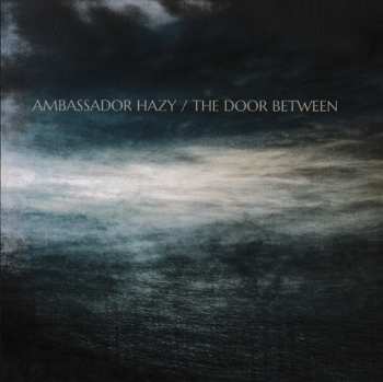 Album Ambassador Hazy: The Door Between