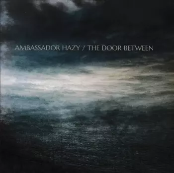 Ambassador Hazy: The Door Between