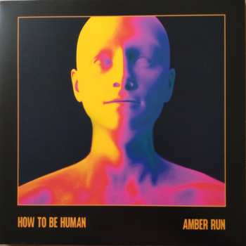 Album Amber Run: How To Be Human