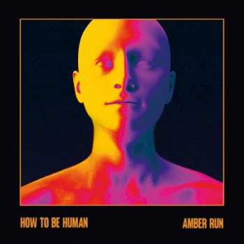 LP Amber Run: How To Be Human LTD | CLR 442801