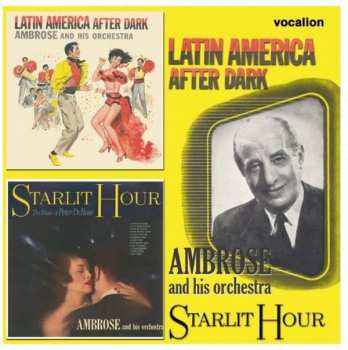 Album Ambrose & His Orchestra: Latin America After Dark / Starlit Hour