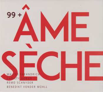 Album Âme Sèche: 99 +
