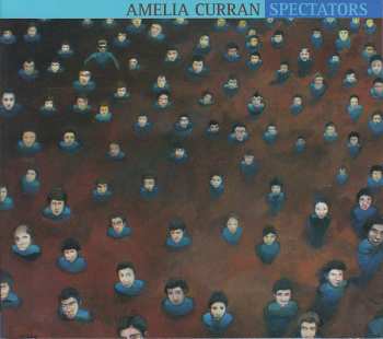 Album Amelia Curran: Spectators