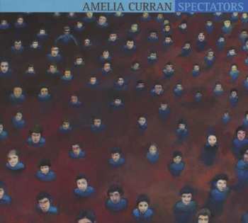 CD Amelia Curran: Spectators 431341