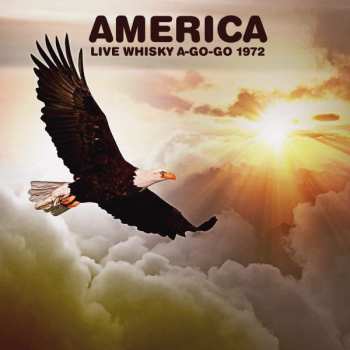 America: Live Whisky A-Go-Go 1972
