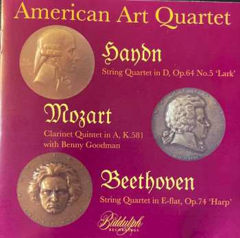 Album The American Art Quartet: String Quartet Op.64 N°5 "Lark" / Clarinet Quintet In A, K. 581 / String Quartet Op.74 "Harp"