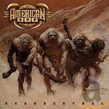 Album American Dog: Neanderthal