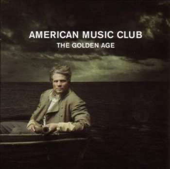 Album American Music Club: The Golden Age