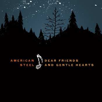 Album American Steel: Dear Friends And Gentle Hearts