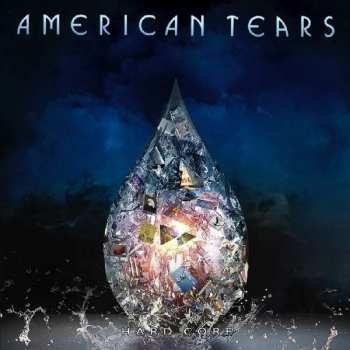 Album American Tears: Hard Core