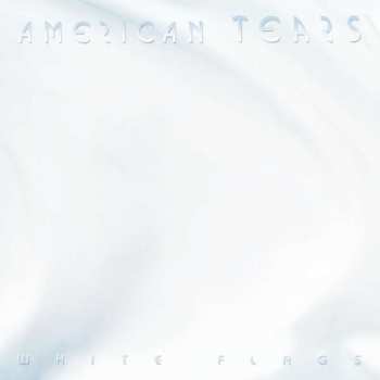 Album American Tears: White Flags