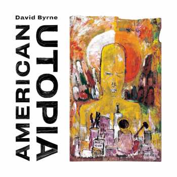 Album David Byrne: American Utopia