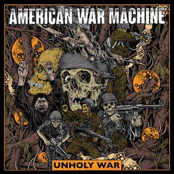 Album American War Machine: Unholy War