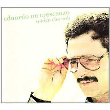Album Eduardo De Crescenzo: Amico Che Voli 