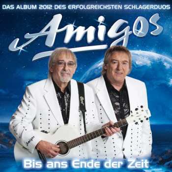 Album Amigos: Bis Ans Ende Der Zeit