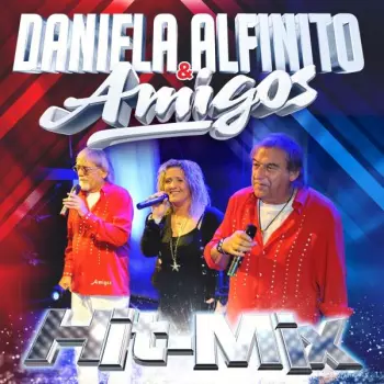 Amigos & Daniela Alfinito: Hit-mix