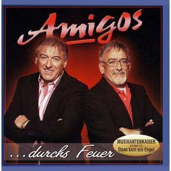 Album Amigos: ...Durchs Feuer